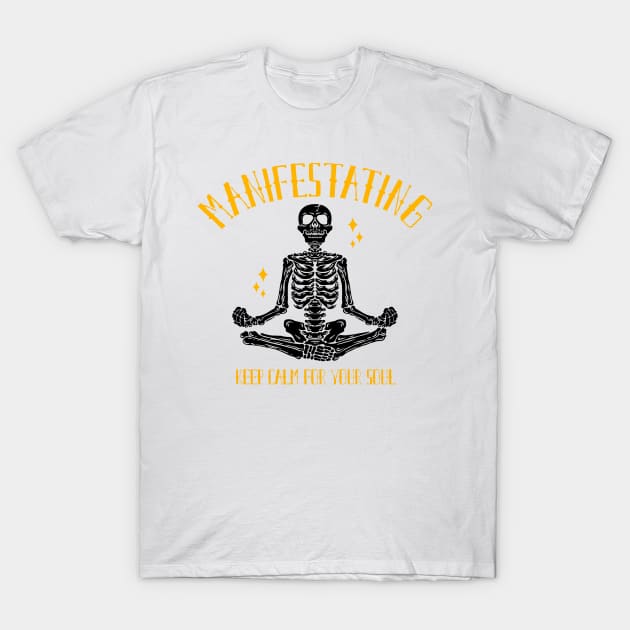 Manifesting T-Shirt by MepaStudio